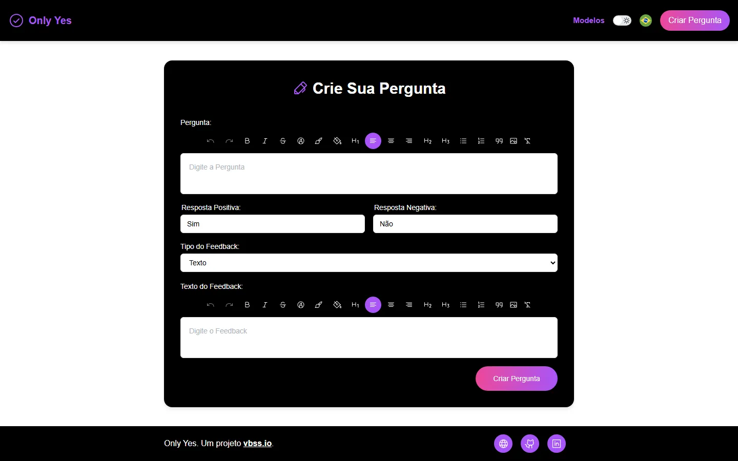 Formulário de criação, com resposta em texto, vídeo ou link.